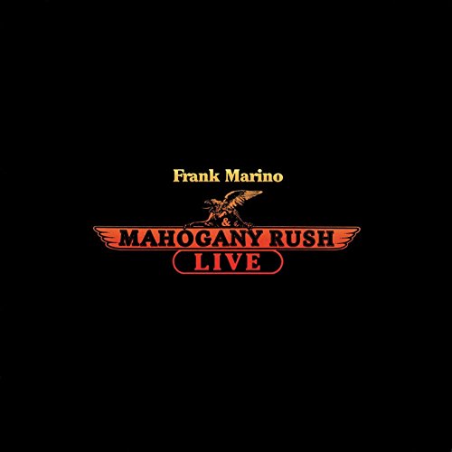 Frank & Mahogany Rush Marino - Frank Marino & Mahogany Rush: Live