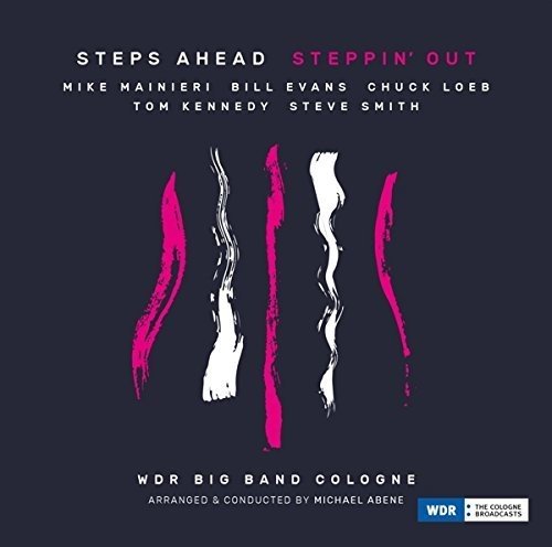 Steps Ahead (Mainieri/Evans/Loeb/Kennedy/Smith) - Steppin'Out - WDR Big Band Cologne