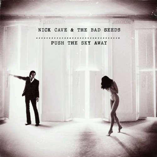 Cave , Nick & The Bad Seeds - Push The Sky Away