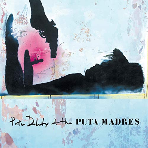 Doherty , Peter & The Puta Madres - o. Titel (Vinyl)