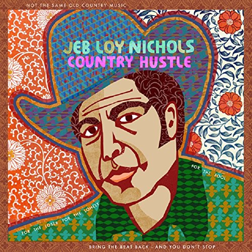 Nichols , Jeb Loy - Country Hustle