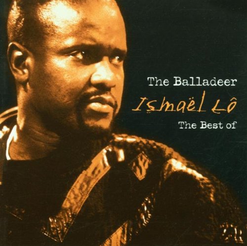 Lo , Ismael - The Balladeer-Best of Ismael Lo