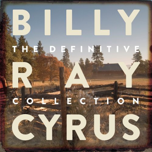 Billy Ray Cyrus - The Definitive Collection