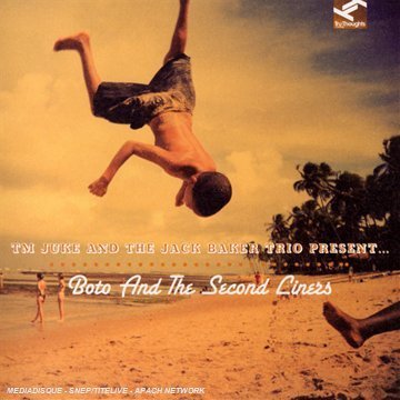 TM Juke And The Jack Baker Trio - Boto And The Second Liners