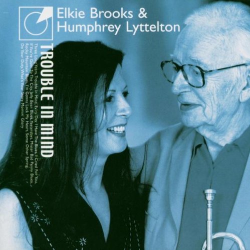 Elkie Brooks & Humphrey Lyttelton - Trouble in Mind