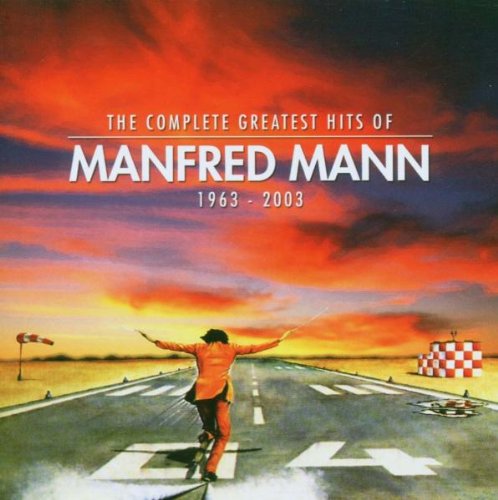 Mann , Manfred - The Complete Greatest Hits Of Manfred Mann (1963-2003)