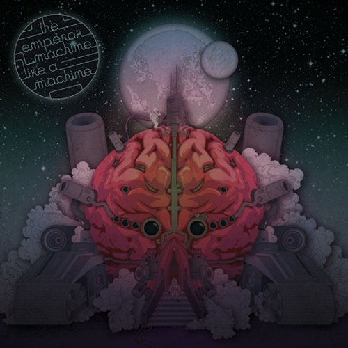 Emperor Machine , The - Like A Machine