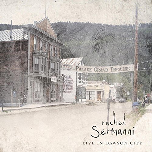 Rachel Sermanni - Live in Dawson City