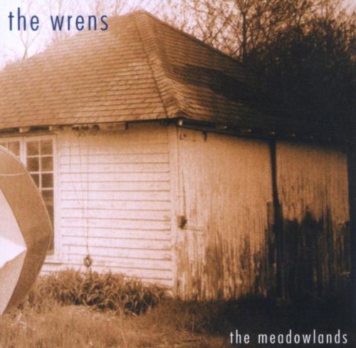 Wrens , The - The meadowlands