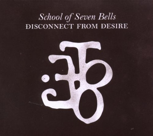 School of Seven Bells - Disconnect from Desire