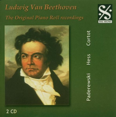 Beethoven , Ludwig van - Piano Sonatas - The Original Piano Roll Recordings (Paderewski, Hess, Cortot)