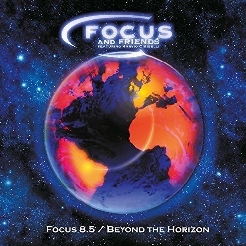 Focus and Friends - Focus 8.5/Beyond the Horizon