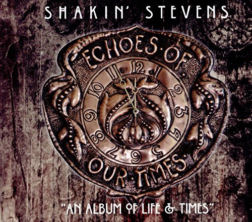 Shakin' Stevens - Echoes of Our Time (Lim.Edition)