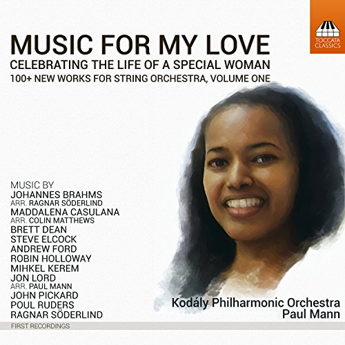 Mann , Paul & Kodaly Philharmonic Orchestra - Music For My Love 1 - Celebrating The Life Of A Special Woman