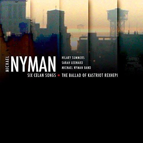 Nyman , Michael - Six Celan Songs/Ballad