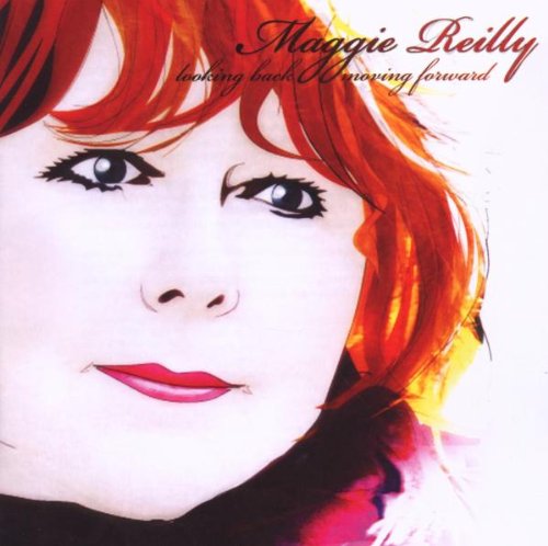 Maggie Reilly - Looking Back Moving Forward