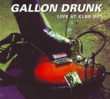 Gallon Drunk - Live At Klub 007