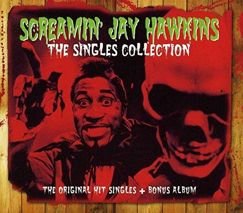 Screamin' Jay Hawkins - The Singles Collection