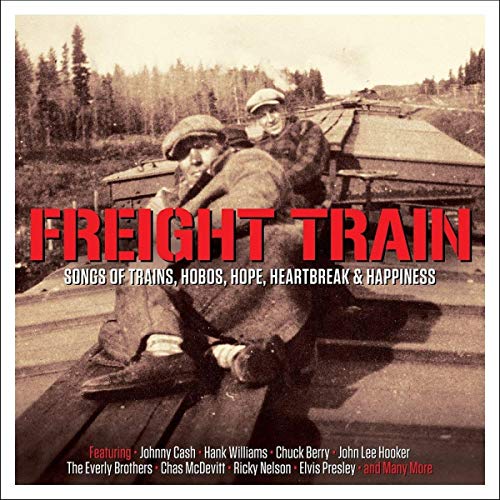 Sampler - Freight Train - Songs of Trains, Hobos, Hope, Heartbreak & Happiness