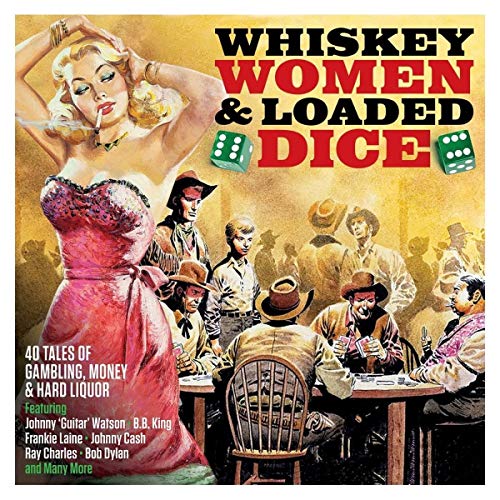 Various - Whiskey,Women & Loaded Dice