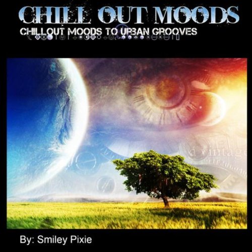 Sampler - Chillout Moods to Urban Grooves (compiled by Smiley Pixie)