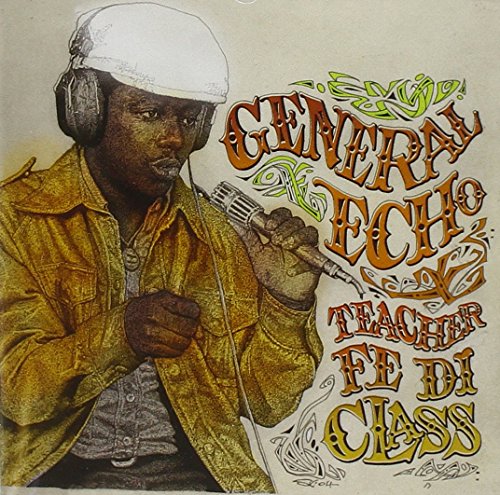 General Echo - Teacher Fe di Class