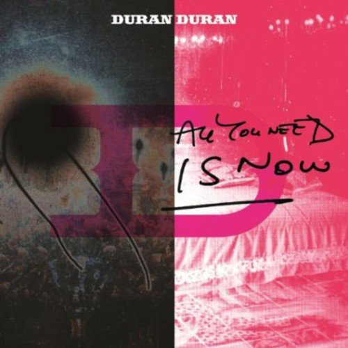 Duran Duran - All You Need Is Now