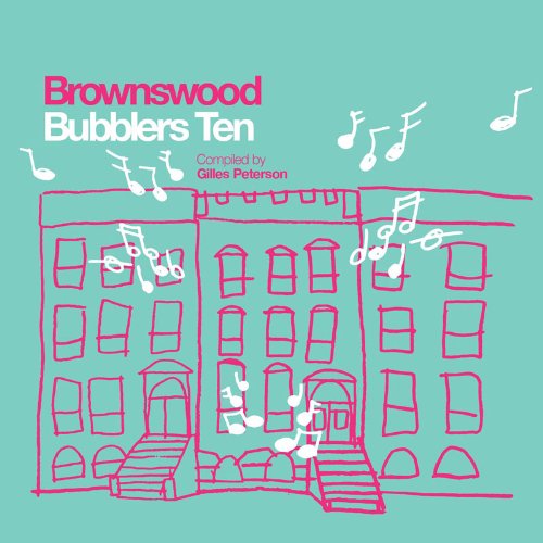 Gilles Peterson - Brownswood Bubblers Vol.10