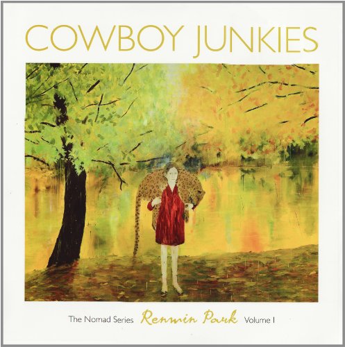 Cowboy Junkies - Renmin Park Vol.1 [180 Gram] [Vinyl LP]