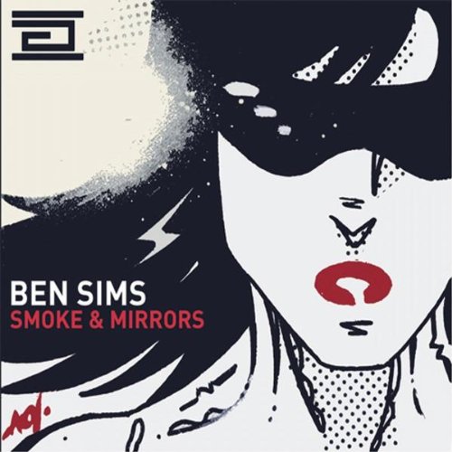 Ben Sims - Smoke & Mirrors
