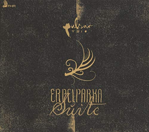 Pulsar Trio - Erpelparka Suite