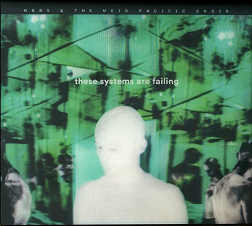 Moby - These Systems Are Failing (Deluxe)