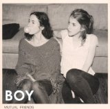 Boy - Mutual Friends (Limited Edition)