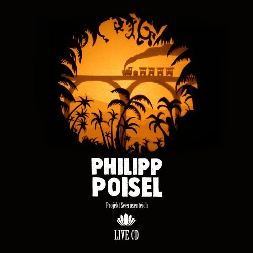 Poisel , Philipp - Projekt Seerosenteich (Live/Deluxe ed.)