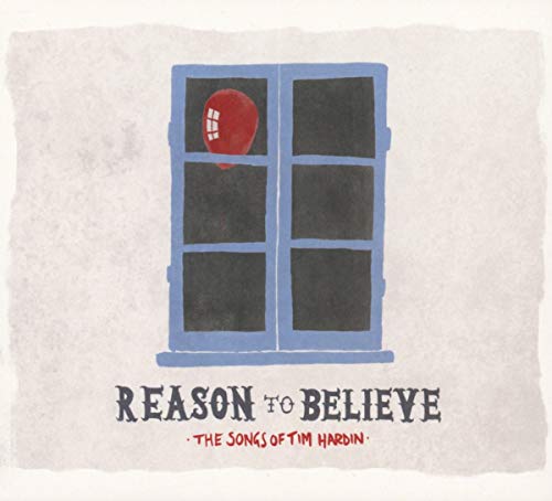 Sampler - Reason To Believe: The Songs Of Tim Hardin