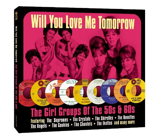 Various - Will You Love Me Tomorror-Girl Groups of 50s & 60s