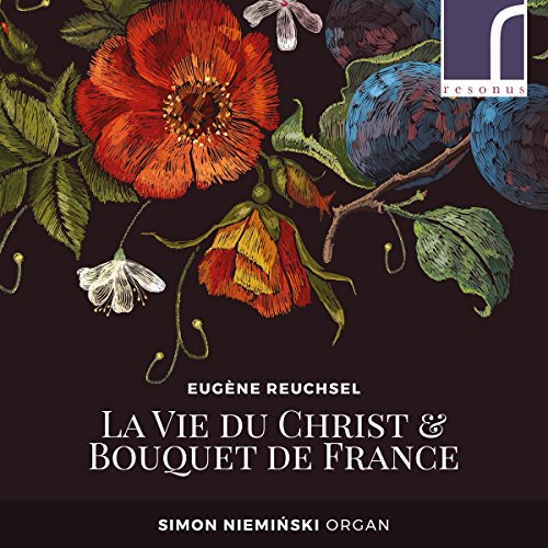 Reuchsel , Eugene - La Vie Du Christ & Bouquet De France (Simon Nieminski)