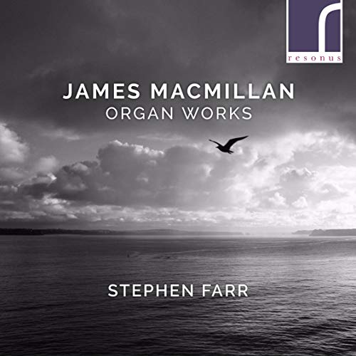 Macmillan , James - Organ Works (Farr)