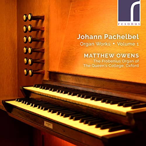 Matthew Owens, Johann Pachelbel, - - Johann Pachelbel: Organ Works Vol. 1