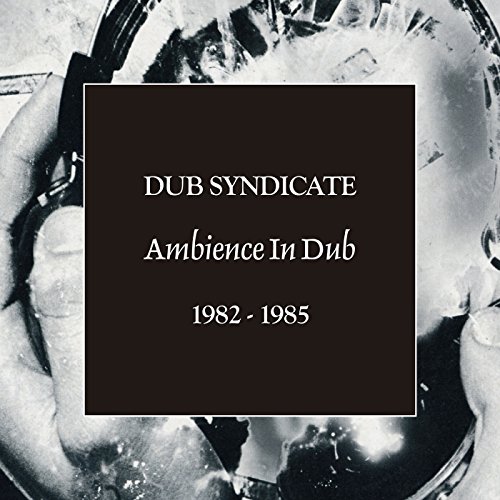 Dub Syndicate - Ambience in Dub 1982-1985 (5cd-Box)