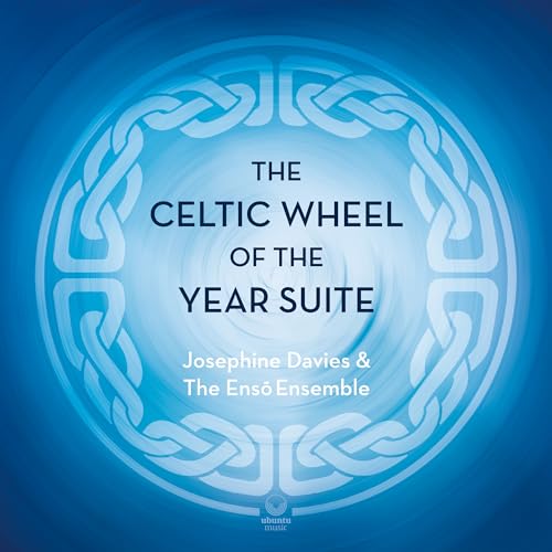 Davies , Josephine & The Enso Ensemble - The Celtic Wheel of the Year Suite