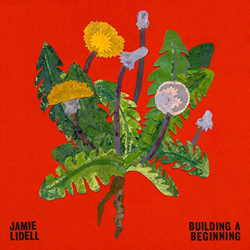 Lidell , Jamie - Building a Beginning