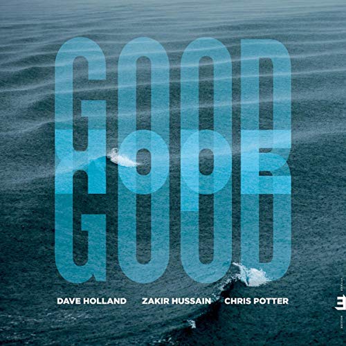 Zakir Hussain and Chris Potter Dave Holland - Good Hope