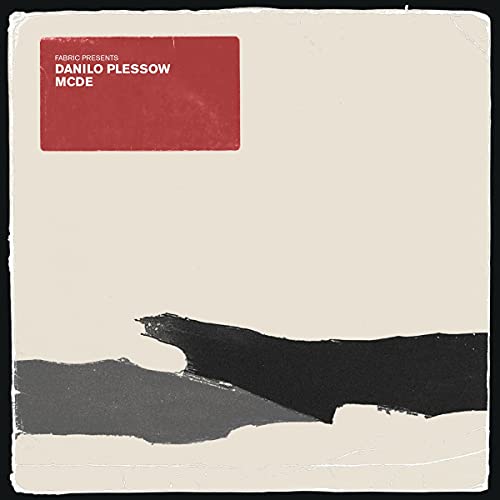 Motor City Drum Ensemble - Fabric Presents: Danilo Plessow / MCDE