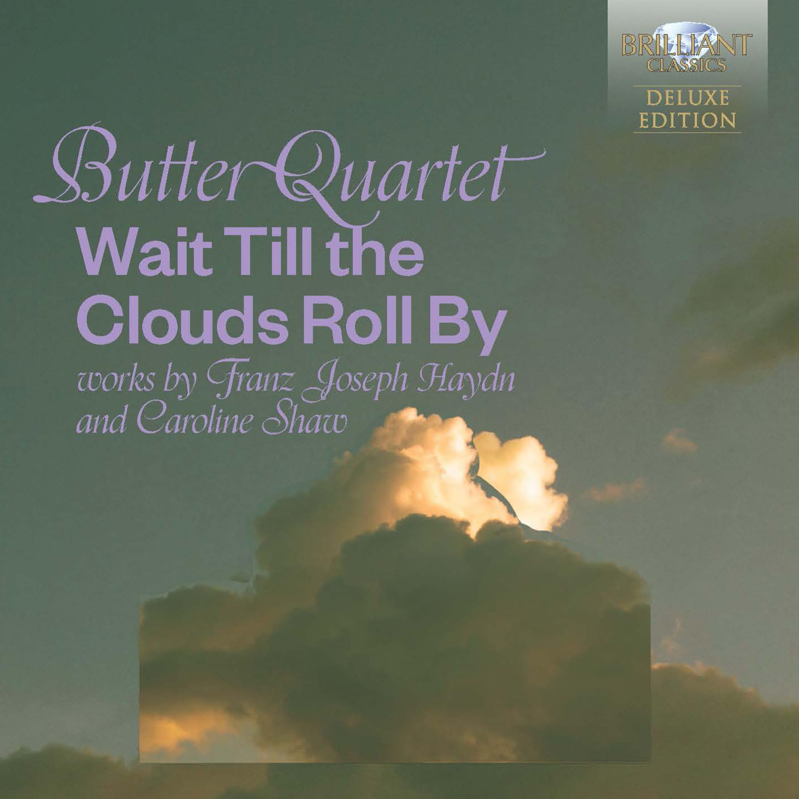 Butter Quartet - Wait Till the Clouds Roll By - works by Haydn and Shaw