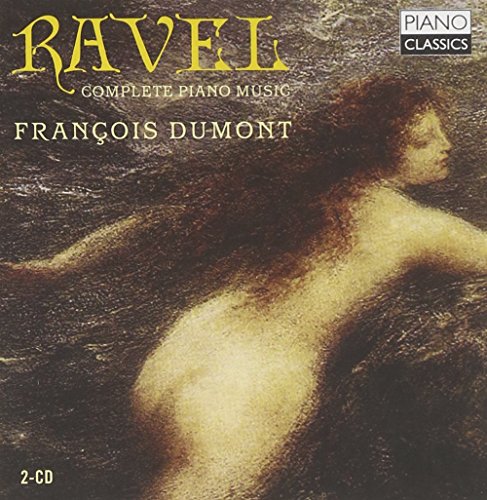 Francois Dumont - Ravel; Complete Piano Music