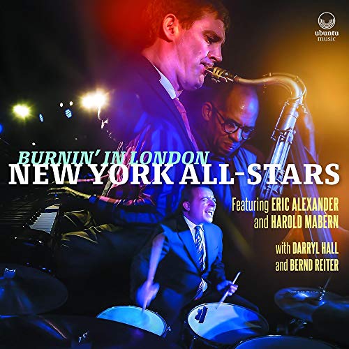 New York All-Stars featuring Eric Alexander & Harold Mabern - Burnin' in London