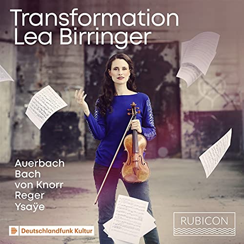 Birringer,Lea, Bach, Reger, Ysaye, Knorr - Transformation