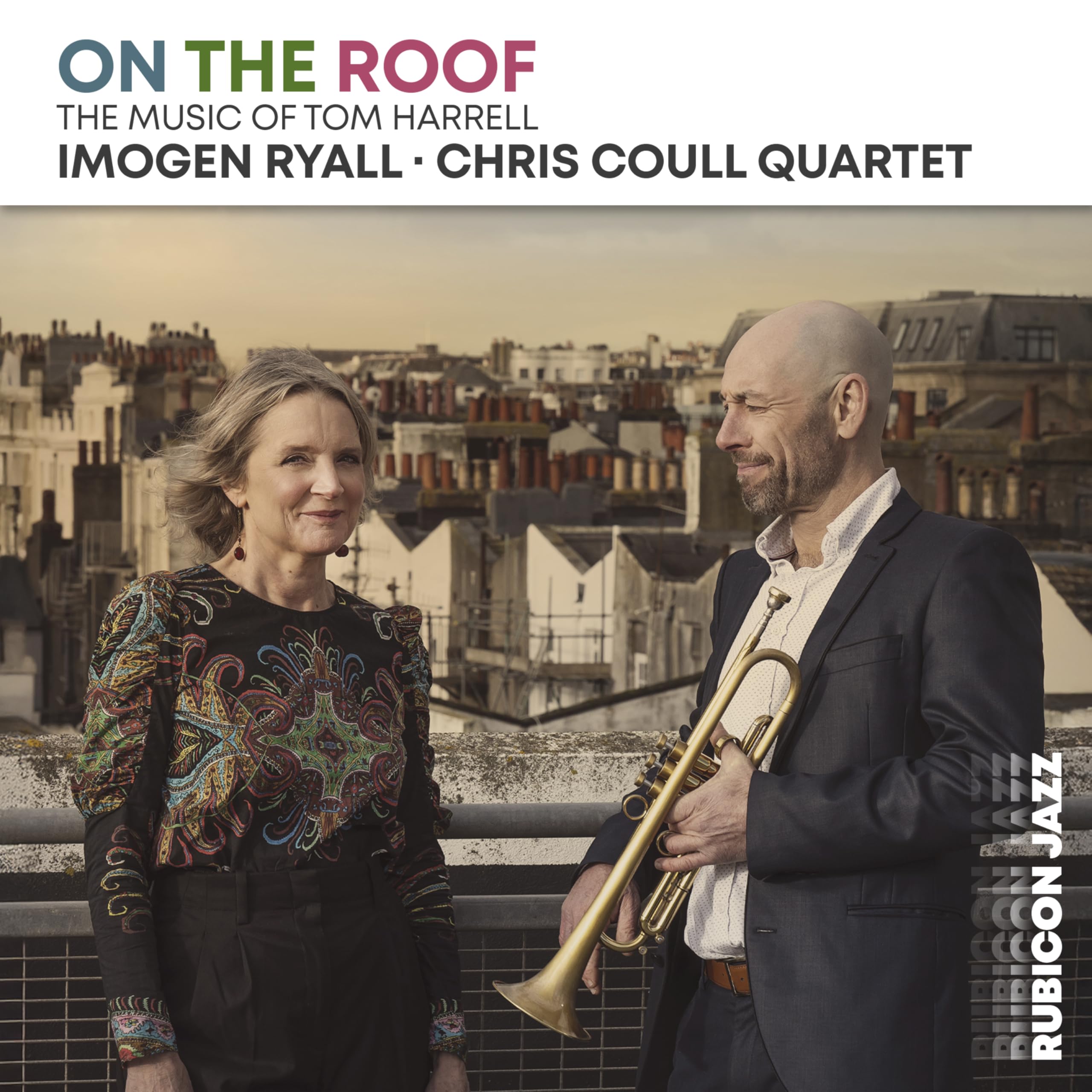 Ryall , Imogen & Chris Coull Quartet - On the roof - The Music of Tom Harrell