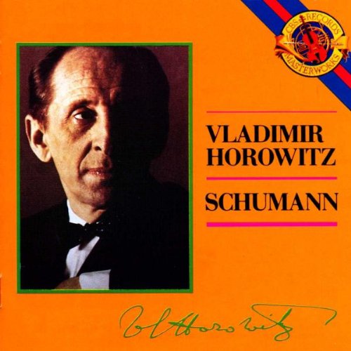 Horowitz , Vladimir - Horowitz Plays Schumann: Toccata, Op. 7 / Kinderszenen, Op. 15 / Kreisleriana, Op. 16 / Arabesque, Op. 18 / Blumenstück, Op. 19